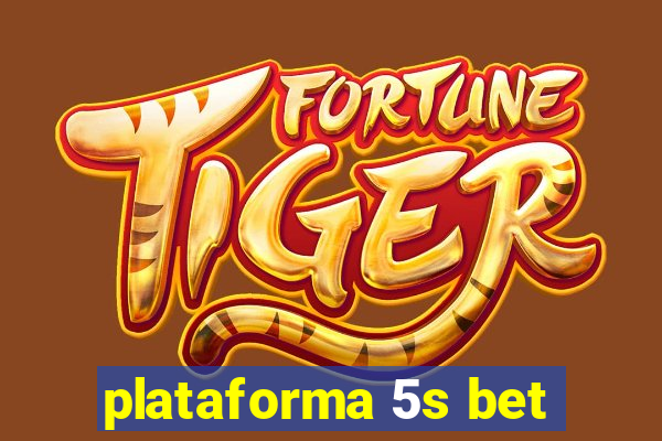 plataforma 5s bet